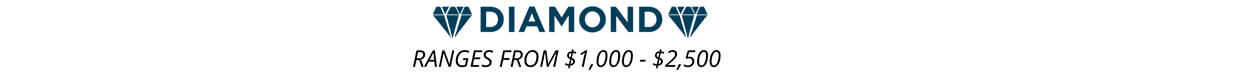 Diamond: Ranges from $1,000 - $2,500