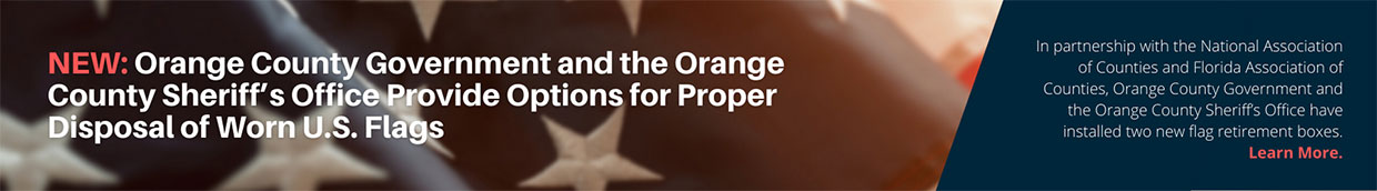 New: Orange County Government and the Orange County Sheriff's Office Provide Options for Proper Disposal of Worn U.S. Flags