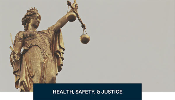 Health, Safety and Justice