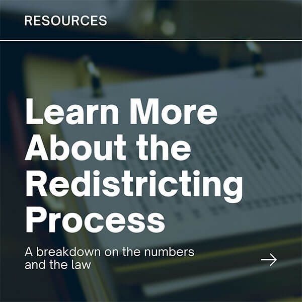 Learn More About the Redistricting Process